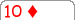 10&diams;